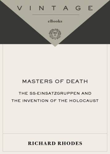 استادان مرگ: SS-Einsatzgruppen و اختراع هولوکاست