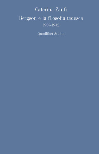 برگسون و فلسفه آلمانی 1907-1932