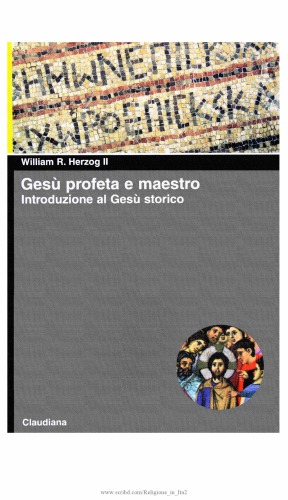 عیسی پیامبر و استاد. آشنایی با عیسی تاریخی