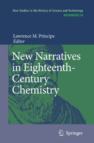 ﻿روایات جدید در شیمی قرن هجدهم: مشارکت از اولین کارگاه فرانسیس بیکن، 21 تا 23 آوریل 2005، موسسه فناوری کالیفرنیا، پاسادنا، کالیفرنیا