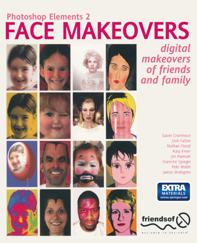 ﻿Photoshop Elements 2 Face Makeovers: Digital Makeovers of Friends & Family