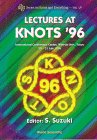 ﻿سخنرانی ها در Knots '96: مرکز کنفرانس بین المللی، دانشگاه Waseda، توکیو 22 - 31 ژوئیه 1996