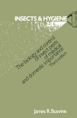 ﻿حشرات و بهداشت: بیولوژی و کنترل آفات حشرات با اهمیت پزشکی و خانگی