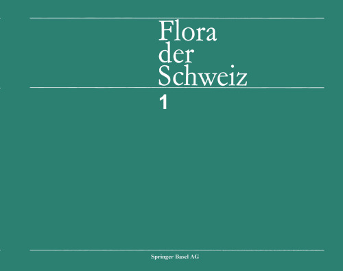 Flora der Schweiz und angrenzender Gebiete: گروه 2: Nymphaeaceae bis Primulaceae