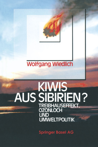 کیوی از سیبری؟: اثر گلخانه ای، سوراخ ازن و سیاست زیست محیطی