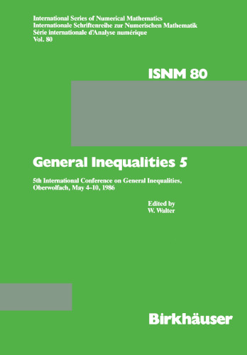 ﻿نابرابری های عمومی 5: پنجمین کنفرانس بین المللی نابرابری های عمومی ، Oberwolfach ، 4-10 مه 1986