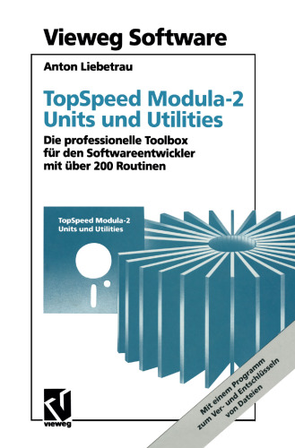 ﻿واحدها و ابزارهای TopSpeed ​​Modula-2: جعبه ابزار حرفه ای برای توسعه دهنده نرم افزار با بیش از 200 روال