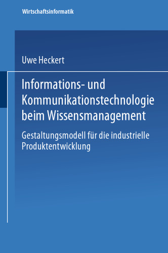 فناوری اطلاعات و ارتباطات در مدیریت دانش: مدل طراحی برای توسعه محصول صنعتی