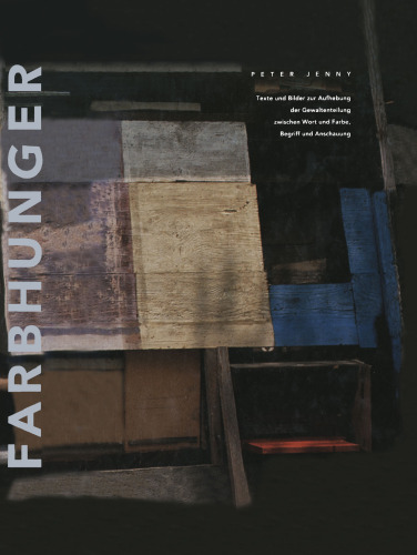 ﻿گرسنگی رنگ: متون و تصاویر برای از بین بردن تفکیک قوا بین کلمه و رنگ، مفهوم و ادراک