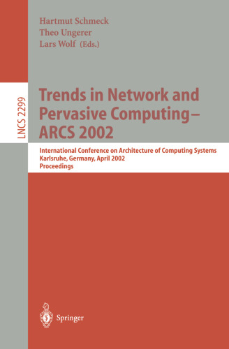 Trends in Network and Pervasive Computing — ARCS 2002: International Conference on Architecture of Computing Systems Karlsruhe, Germany, April 8–12, 2002 Proceedings