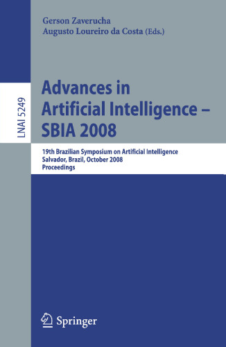 پیشرفت در هوش مصنوعی - SBIA 2008: 19th Symposium of Brazil بر روی هوش مصنوعی Svador، برزیل، 26-30 اکتبر 2008. پرونده ها