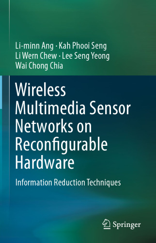 ﻿شبکه‌های حسگر چندرسانه‌ای بی‌سیم بر روی سخت‌افزار قابل تنظیم مجدد: تکنیک‌های کاهش اطلاعات