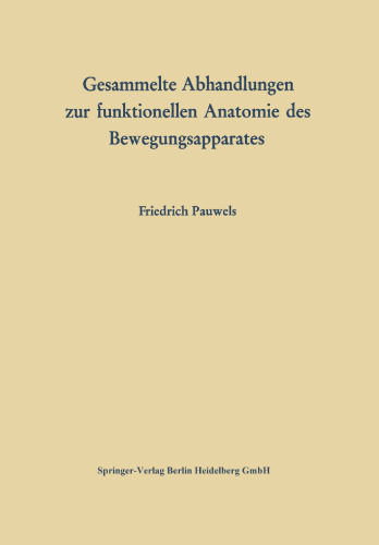 ﻿رساله های جمع آوری شده در مورد آناتومی عملکردی سیستم اسکلتی عضلانی