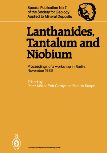 Lanthanides ، Tantalum و Niobium: کانی شناسی ، ژئوشیمی ، ویژگیهای ذخایر سنگ معدن اولیه ، آینده نگاری ، پردازش و مقالات مربوط به کارگاه های یک کارگاه در برلین ، نوامبر 1986
