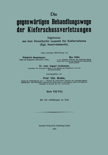 ﻿روش‌های درمانی فعلی آسیب‌های شلیک فک: نتایج حاصل از بیمارستان دوسلدورف برای آسیب‌های فک (Kgl. Reserve بیمارستان) جلد VII/VIII
