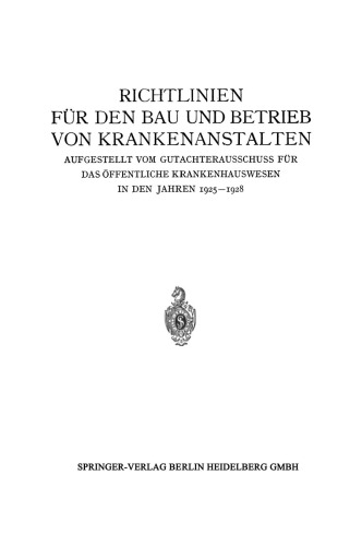 ﻿دستورالعمل ساخت و بهره برداری از بیمارستان ها: تدوین شده توسط کمیته تخصصی سیستم بیمارستان های دولتی در سال های 1925-1928