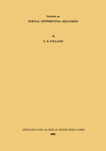 ﻿سخنرانی‌هایی درباره معادلات دیفرانسیل جزئی: سخنرانی‌هایی که در مؤسسه علوم هند، بنگلور تحت T.I.F.R.—I.I.Sc. برنامه در کاربردهای ریاضیات