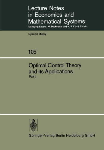 نظریه کنترل بهینه و کاربردهای آن: مجموعه مقالات چهاردهمین سمینار دوسالانه دانشگاه کنگره ریاضی کانادا در انتاریو غربی ، 12 تا 25 اوت 1973. بخش اول