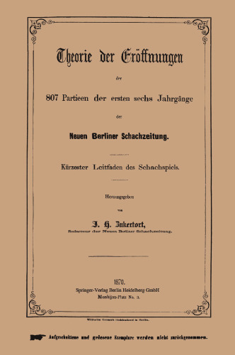 ﻿تئوری افتتاحیه های 807 بازی از شش جلد اول Neue Berliner Schachzeitung: کوتاه ترین راهنمای شطرنج