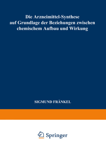 سنتز دارو بر اساس رابطه بین ساختار شیمیایی و اثر: برای پزشکان ، شیمی دانان و داروسازان