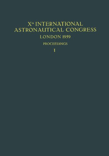 ﻿Xth International Astronautical Congress London 1959 / X. Internationaler Astronautischer Kongres / Xe Congrès International d’Astronautique