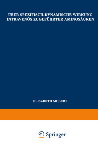 ﻿در مورد اثر دینامیکی خاص اسیدهای آمینه تزریقی داخل وریدی: پایان نامه افتتاحیه برای اخذ دکترا از دانشکده پزشکی دانشگاه هامبورگ