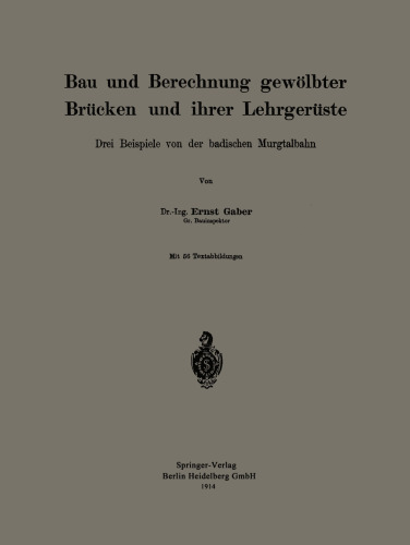 ﻿ساخت و محاسبه پل های قوسی و اشتباهات آنها: سه نمونه از راه آهن مورگ ولی در بادن
