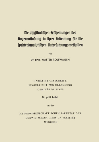 پدیده های فیزیکی تخلیه قوس در اهمیت آنها برای روش های تحلیلی طیفی: پایان نامه های Habilitation. برای شأن یک نفر ارسال شده است