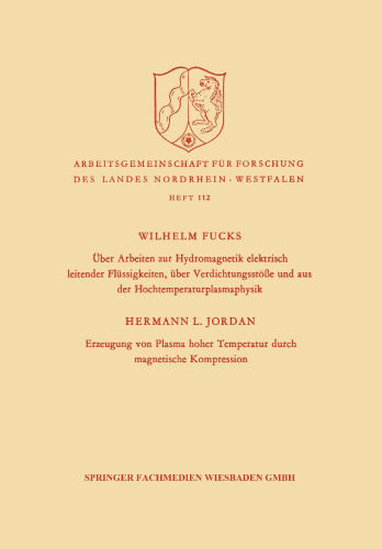 ﻿درباره کار بر روی هیدرومغناطیسی مایعات رسانای الکتریکی، شوک های فشاری و فیزیک پلاسما در دمای بالا. تولید پلاسما با دمای بالا با فشرده سازی مغناطیسی