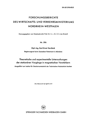 ﻿بررسی های نظری و تجربی فرآیندهای ثابت در تقویت کننده های مغناطیسی: اجرا شده در موسسه مهندسی جریان سنگین در دانشگاه فنی آخن