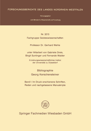 ﻿کتابشناسی گئورگ کرشنشتاینر: جلد اول: نوشته های منتشر شده، سخنرانی ها و دست نوشته های پس از مرگ