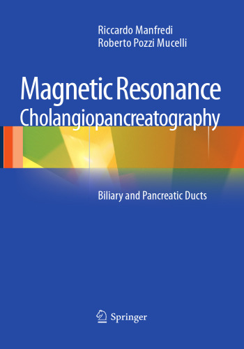 کلونژیوپانکراتوگرافی رزونانس مغناطیسی (MRCP): مجاری صفراوی و لوزالمعده