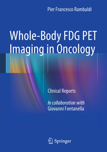 ﻿تصویربرداری کل بدن FDG PET در انکولوژی: گزارش های بالینی