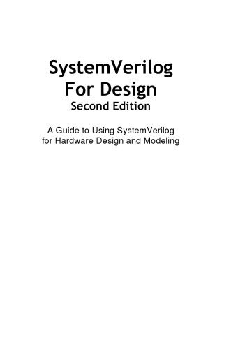 SystemVerilog for Design Edition Second: راهنمای استفاده از SystemVerilog برای طراحی و مدل سازی سخت افزار