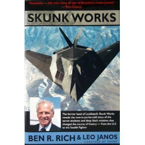 ﻿Skunk Works: A Personal Memoir of My Years at Lockheed