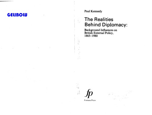 واقعیت های پشت دیپلماسی ؛ تأثیرات پیشینه در سیاست خارجی انگلیس ، 1865-1980