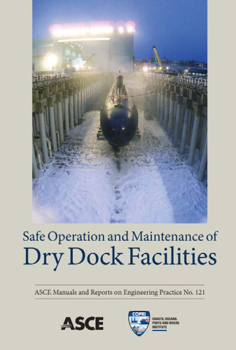 ﻿بهره برداری و نگهداری ایمن از تاسیسات درای داک، دستورالعمل ها و گزارش های مربوط به شیوه های مهندسی شماره 121