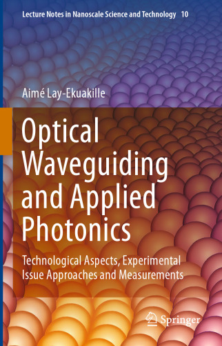 Waveguide نوری و فوتونیک کاربردی: جنبه های فن آوری ، رویکردها و اندازه گیری های تجربی