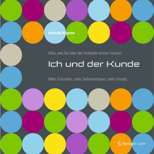 ﻿هر آنچه باید در مورد فروش بدانید: من و مشتری: بینش بیشتر، اعتماد به نفس بیشتر، فروش بیشتر