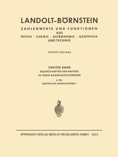 ﻿Landolt-Börnstein: خواص ماده در حالات فیزیکی آن، بخش 6، خواص الکتریکی I، بخش ب