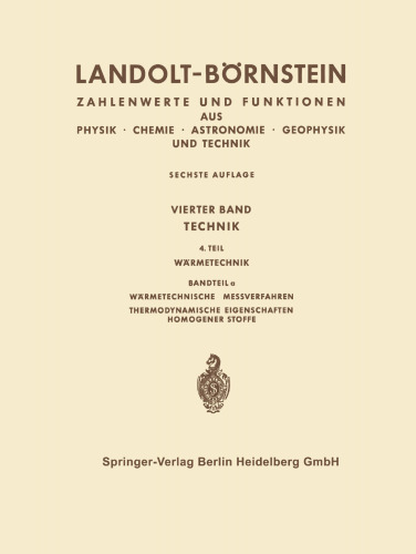 Landolt-Börnstein: فناوری ، قسمت 4 ، قسمت a ، روش های اندازه گیری حرارتی ، خواص ترمودینامیکی مواد همگن ، قسمت 1