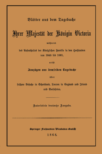 ﻿برگهایی از دفتر خاطرات اعلیحضرت ملکه ویکتوریا در طول اقامت خانواده سلطنتی در ارتفاعات از 1848 تا 1861