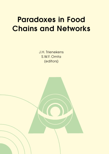 ﻿پارادوکس ها در زنجیره ها و شبکه های غذایی: مجموعه مقالات پنجمین کنفرانس بین المللی مدیریت زنجیره و شبکه در تجارت کشاورزی و صنایع غذایی (نوردوییک، 6-8 ژوئن 2002)
