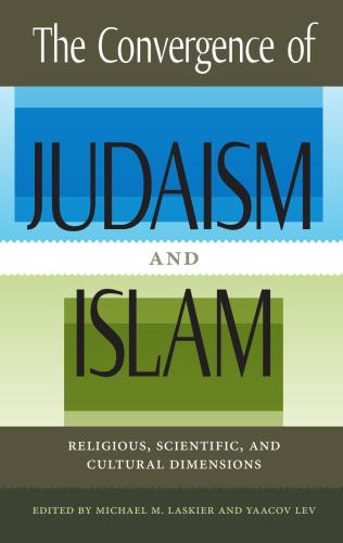 ﻿همگرایی یهودیت و اسلام: ابعاد دینی ، علمی و فرهنگی