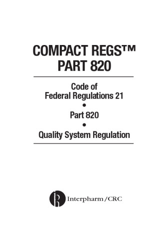 ﻿تنظیم سیستم های کیفیت Compact Regs 820: CFR 21 Part 820 (10 بسته)