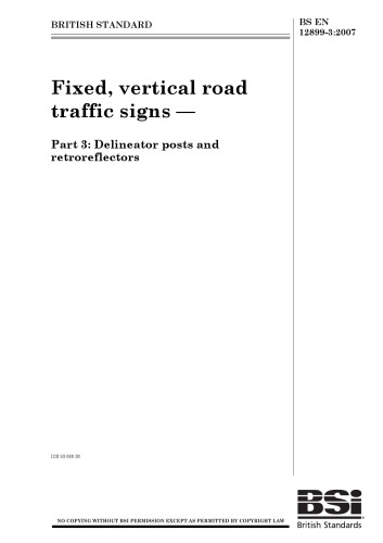 ﻿BS EN 12899-3-2007 علائم ترافیکی جاده ای ثابت و عمودی - قسمت 3 - پست ها و بازتابنده های Elineator
