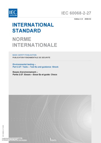 ﻿IEC 60068-2-27 ed4,0 تست محیطی - قسمت 2-27: تست ها - تست Ea و راهنمایی: شوک