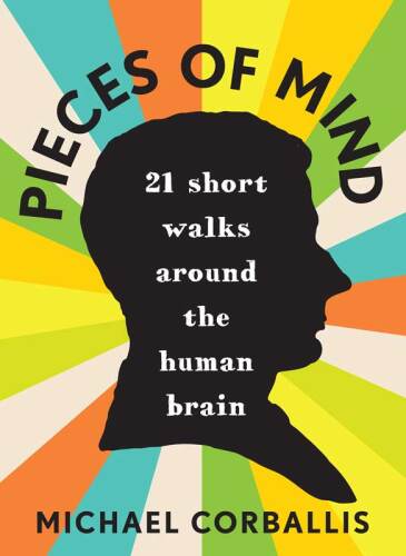 ﻿Pieces of Mind: 21 قدم زدن کوتاه در اطراف مغز انسان