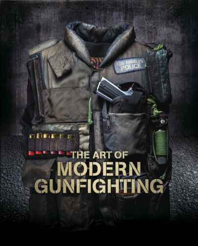 ﻿The Art of Modern Gunfighting: The Pistol, Vol. 1