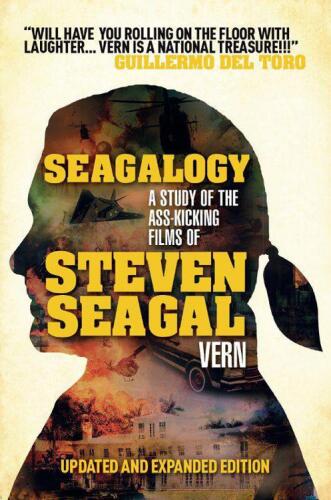 ﻿Seagalogy: The Ass- Kicking Films of Steven Seagal
